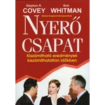 Stephen R. Covey, Bob Whitman: Nyerő csapat