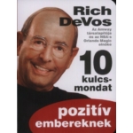 Richard M. Devos - 10 kulcsmondat pozitív embereknek