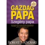 Robert T. Kiyosaki - Gazdag Papa, Szegény Papa