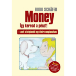 Bodo Schäfer - Money - Így keresd a pénzt!
