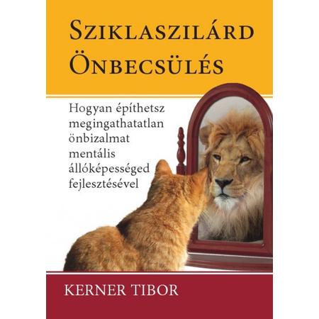 Kerner Tibor - Sziklaszilárd önbecsülés