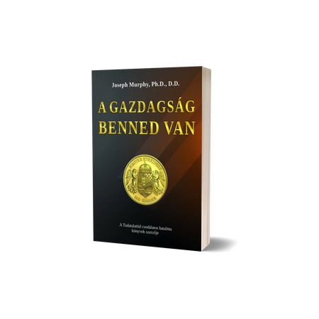 Joseph Murphy - A gazdagság benned van
