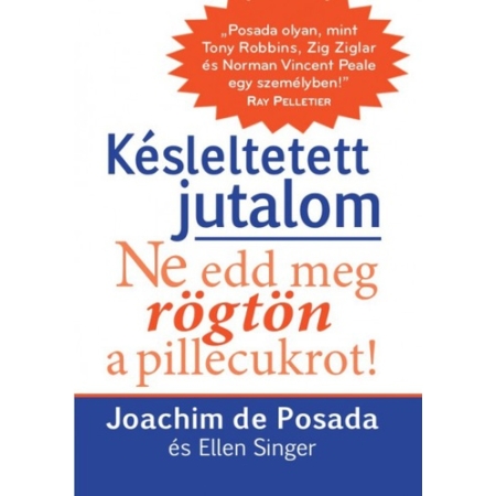 Joachim de Posada &amp; Ellen Singe - Késleltetett jutalom