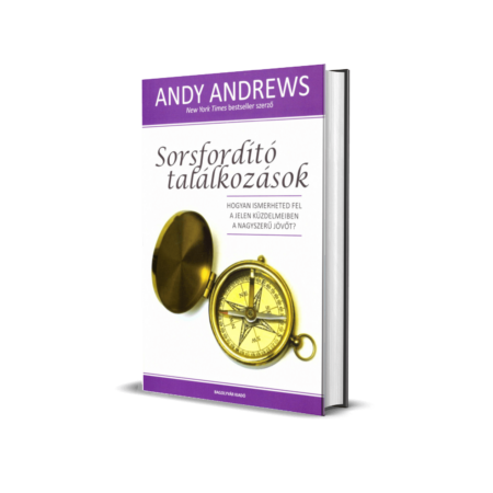 Andy Andrews - Sorsfordító találkozások