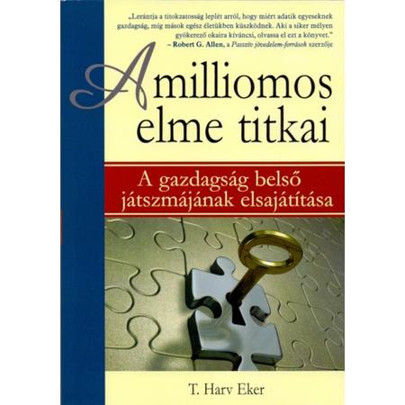 T. Harv Eker - A milliomos elme titkai