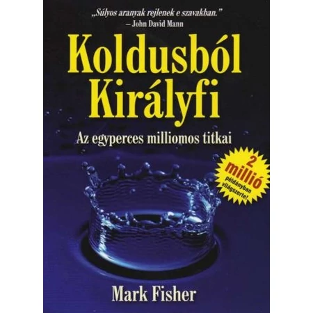 Mark Fisher - Koldusból királyfi