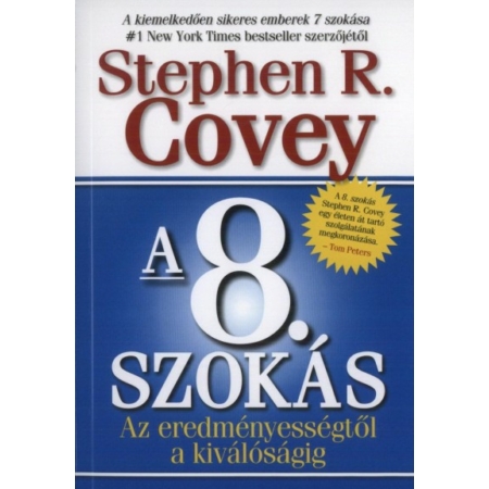 Stephen R. Covey-A 8. szokás - Az eredményességtől a kiválóságig 